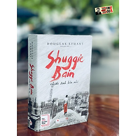 SHUGGIE BAIN - CHIẾC LINH HỒN NHỎ  –The 2020 Booker Prize – Douglas Stuart – Trần Quốc Tân dịch - Huy Hoàng Bookstore