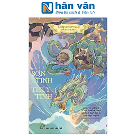 Hình ảnh Lịch Sử Việt Nam Bằng Tranh: Sơn Tinh - Thủy Tinh