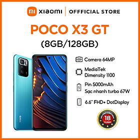 Điện Thoại POCO X3 GT 8GB l 128GB - Chip Mediatek Dimensity 1100 5G - Màn hình 6.67" FHD+ DotDisplay - Tốc độ làm tươi 120Hz - Pin 5,000mAH Sạc nhanh 67W - Hàng Chính Hãng