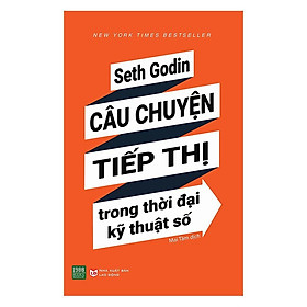  Sách - Câu Chuyện Tiếp Thị Trong Thời Đại Kỹ Thuật Số (Xả Kho)