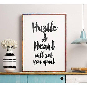 Tranh in cao cấp | Typography-Hustle and Heart Will Set You Apart 42 , tranh canvas giá rẻ