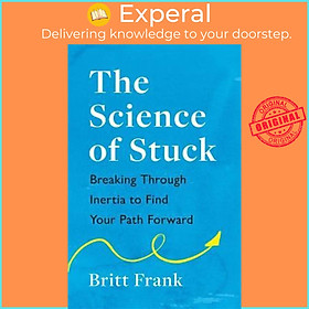 Sách - The Science of Stuck by Britt Frank (UK edition, paperback)
