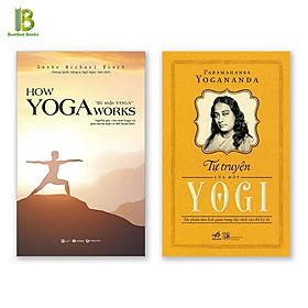 Combo 2 Cuốn Sách Về Yoga: How Yoga Works: Bí Mật Yoga + Tự Truyện Của Một Yogi (Tặng Kèm Bookmark Bamboo Books)