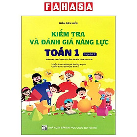 Sách - Kiểm Tra Và Đánh Giá Năng Lực Toán 1 - Học Kì 1