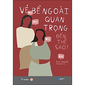 Vẻ bề ngoài quan trọng đến thế sao?