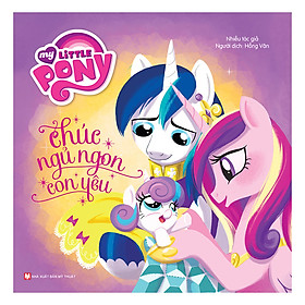Chúc Ngủ Ngon Con Yêu- My Little Pony