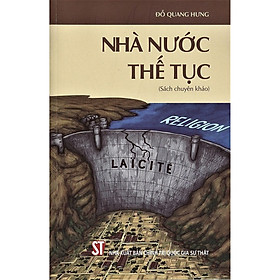 Nhà nước thế tục – đỗ quang hưng - nxb chính trị quốc gia sự thật – bìa mềm