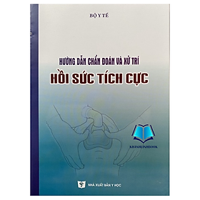 Sách - Hướng dẫn chẩn đoán và xử trí hồi sức tích cực (Y)