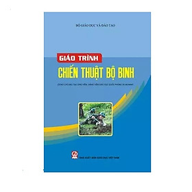 Giáo trình chiến thuật bộ binh (Dùng cho đào tạo giảng viên giáo dục quốc phòng và an ninh)