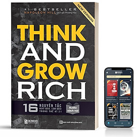 Sách - Think And Grow Rich - 16 Nguyên Tắc Nghĩ Giàu, Làm Giàu Trong Thế Kỉ 21