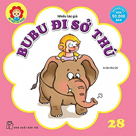 Bé Học Lễ Giáo - Bubu Tập 28: Bubu Đi Sở Thú (Tái Bản)