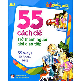 Hình ảnh Tủ Sách Kĩ Năng Sống Dành Cho Học Sinh - 55 Cách Để Trở Thành Người Giỏi Giao Tiếp - Bản Quyền