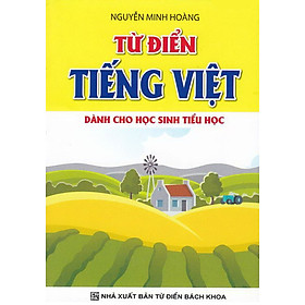 Từ Điển Tiếng Việt Dành Cho Học Sinh Tiểu Học (Khang Việt) – KV