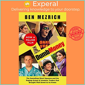 Sách - Dumb Money - The Major Motion Picture, Based on the Bestselling Novel Prev by Ben Mezrich (UK edition, paperback)