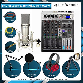Mua Combo thu âm  livestream Micro Max 79  Mixer Max 11 - Kèm full phụ kiện kẹp micro  màng lọc  tai nghe  dây canon  dây livestream  giá đỡ ĐT - Hỗ trợ thu âm  karaoke online chuyên nghiệp - Hàng nhập khẩu