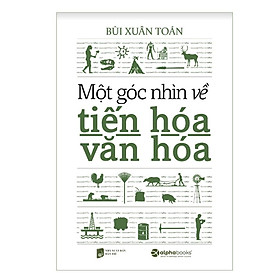 Sách Một Góc Nhìn Về Tiến Hoá Văn Hoá – Alphabooks – BẢN QUYỀN