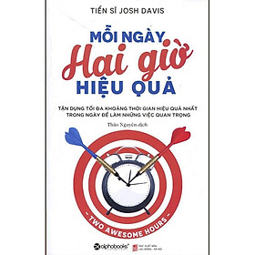 Sách Mỗi ngày hai giờ hiệu quả - Alphabooks - BẢN QUYỀN