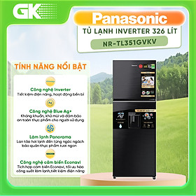 Tủ lạnh Panasonic Diệt Khuẩn 326L NR-TL351GVKV Lấy Nước Ngoài Kháng Khuẩn - Bộ Cảm biến Econavi - Ngăn Đá Trên - Hàng Chính Hãng