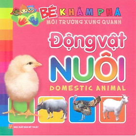Sách: Bé Khám Phá Môi Trường Xung Quanh - Động Vật Nuôi