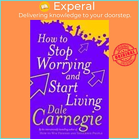 Sách - How To Stop Worrying And Start Living by Dale Carnegie (UK edition, paperback)