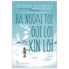 Bà Ngoại Tôi Gửi Lời Xin Lỗi (Fredrik Backman) - Bản Quyền