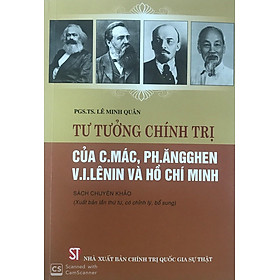 Tư tưởng chính trị của C.Mác, Ph.Ăngghen, V.I.Lênin và Hồ Chí Minh