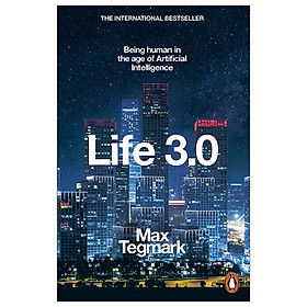 [Download Sách] Life 3.0: Being Human in the Age of Artificial Intelligence