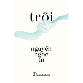 Trôi - Nguyễn Ngọc Tư _TRE