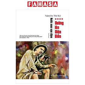 Sách - Nước Non Vạn Dặm - Tập 4 - Đường Lên Điện Biên