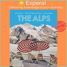 Hình ảnh Sách - The Alps - Hotels, Destinations, Culture by Sebastian Schoellgen (UK edition, hardcover)