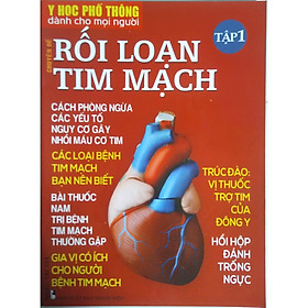 [Download Sách] Y Học Phổ Thông Dành Cho Mọi Người - Chuyên đề: Rối Loạn Tim Mạch Tập 1