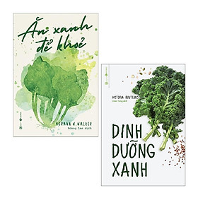 Download sách Sách - Combo: Ăn Xanh Để Khỏe + Dinh Dưỡng Xanh (2 cuốn)