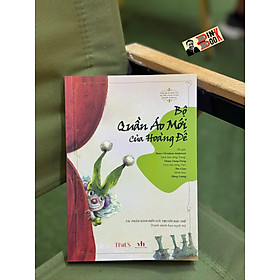 BỘ QUẦN ÁO MỚI CỦA HOÀNG ĐẾ – Andersen – TIMES - NXB Văn học