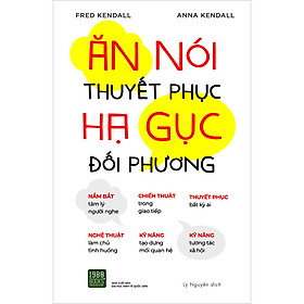 Ăn Nói Thuyết Phục Hạ Gục Đối Phương