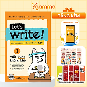 Hình ảnh Let’s Write! – Viết Đoạn Không Khó - Tập 01: Phần cơ bản (*** Sách Bản Quyền ***)