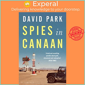 Sách - Spies in Canaan - 'One of the most powerful and probing novels so far this  by David Park (UK edition, paperback)