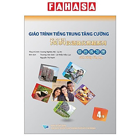 Giáo Trình Tiếng Trung Tăng Cường - Sách Bài Tập Tổng Hợp - Quyển 4/6 - Công ty TNHH Giáo Dục Hải Hà