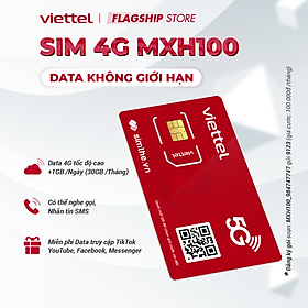 Sim Viettel MXH100 - MXH120 - MXH150 Data 1,5GB/Ngày (45GB/Tháng). Miễn Phí 50P Ngoại Mạng + Nội Mạng. KHÔNG GIỚI HẠN DATA Truy Cập Tic Toc, You.Tube, Face và nhắn tin Messenger. Chỉ Từ 100K/Tháng Được Bán Tại SimTheVN - Hàng Chính Hãng