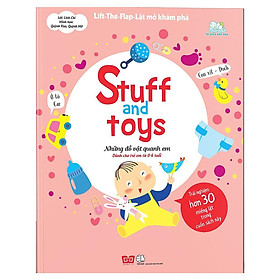 Sách Tương Tác - Lift The Flap - Lật Mở Khám Phá - Stuff And Toys - Những Đồ Vật Quanh Em - Đinh Tị Books