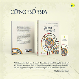 CÁI CHẾT VÀ SỰ BẤT TỬ – Carl Gustav Jung - Tưởng Hoàng Nam, Nguyễn Thị Giang Nam dịch – Bách Việt