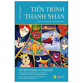 Tiến Trình Thành Nhân - Carl R. Rogers - nhân trí