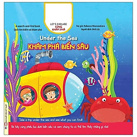 Cùng Khám Phá – Under The Sea – Khám Phá Biển Sâu (Tái bản năm 2023)