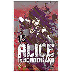 Sách: Alice in Borderband Tập 15 ( Tặng kèm card giấy )