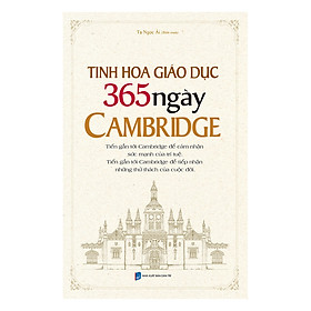 Tinh Hoa Giáo Dục 365 Ngày Của Cambridge (Bìa Mềm)