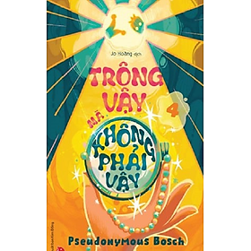 Sách - Trông vậy mà không phải vậy (Bí Mật 4)