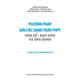 Phương Pháp Giải Các Dạng Toán THPT: Hàm Số - Đạo Hàm Và Ứng Dụng
