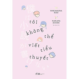 Sách - Tôi Không Thể Viết Tiểu Thuyết (tặng kèm bookmark thiết kế)