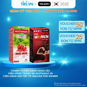 Combo Thăng Hạng Nhan Sắc Viên Uống Trắng Da Glutamax và Viên uống Nội Tiết Tố Nữ Welson For Women 2 x 60 Viên