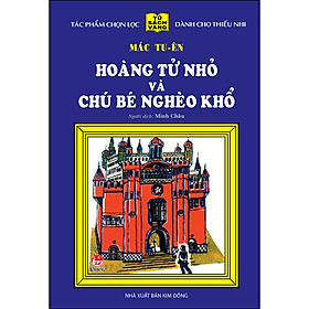 [Download Sách] Hoàng Tử Nhỏ Và Chú Bé Nghèo Khổ - 25 Năm Tủ Sách Vàng (Tái Bản 2020)