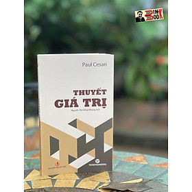 Thuyết giá trị – paul cesari – trường phương books – nxb tri thức